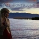 Late Night Alumni - It\\\'s Not Happening (Original Mix)