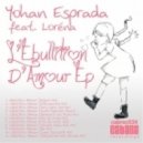 Yohan Esprada Ft. Lorena - L\\\'ebullition D\\\'amour (Housadiction Kik\\\'s Rework)