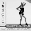 Matt Correa, Sonia Milan - I Dont Know