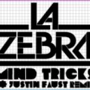 La ZEBRA - Mind Tricks