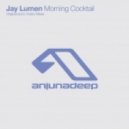 Jay Lumen - Morning Cocktail