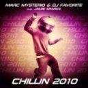 Marc Mysterio & DJ Favorite feat. Jamie Sparks - Chillin 2010 (Jolyon Petch Radio Mix)