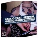 Kaelig Ft. Jayhem - Bring Back