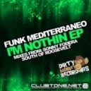 Funk Mediterraneo - I\'m Nothin\'