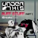 Under This - Ruff Stuff - Original Mix
