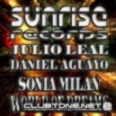 Julio Leal & Daniel Aguayo Feat. Sonia Milan - World Of Dreams (Ibiza Remix)