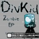 Divkid - Zombie