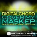 Digitalchord - Cover My Mask (Original Mix)