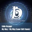 Eddie Voyager - My Way - Original Mix ()
