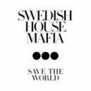 Swedish House Mafia - Save The World