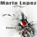MARIO LOPEZ - Sadness