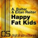A Balter & Eitan Reiter - Happy Fat Kids