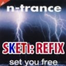 N-Trance - Set You Free