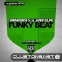 Submission DJ, Javier Elipe - Funky Beat