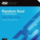 Random Soul Ft. Kristen Pearson - Take Your Time
