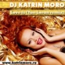 Katrin Moro - Love Is