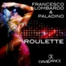 Francesco Lombardo & Paladino - Roulette (Paladino Electro Remix)