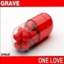 Grave - One Love