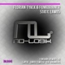 Florian Tyack & Funkbrainer - Static Lambs (S.Ayek Remix)