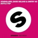 Starkillers, David Solano & Dmitry Ko - Bottle Pop