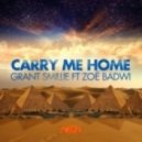 Grant Smillie feat. Zoe Badwi - Carry Me Home