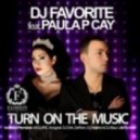 DJ Favorite - Turn On The Music (Little Junkies Remix)