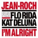 Jean Roch feat. Flo Rida & Kat Deluna - I\'m Alright