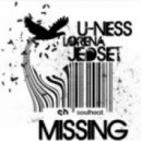 U-Ness & JedSet Ft. Lorena - Missing