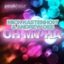 Mick Kastenholt & Andrew Dee - Oh My Ha