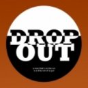 DROP OUT CITY ROCKERS - The Underground ()