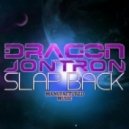 Dragon, Jontron - Slap Back