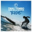 Tikki Tembo feat. Kyla Sexton - Ride (No Sa Rembo Dub Mix)