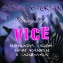 Crystal Distortion - Strings Of Vice (High Rankin Mix)