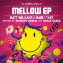 Matt Williams & Mark L' Hat - Mellow