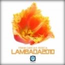 Frank Garcia Ft. Rebeca - Lambada 2010