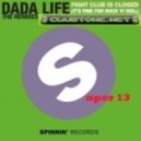 Dada Life - Fight Club Is Closed (It\\\'s Time For Rock \\\'N\\\' Roll) (Phat Rick Remix)