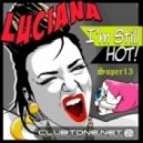 Luciana - I\'m Still Hot