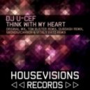 DJ UCef - Think With My Heart (Tom Buster Remix)