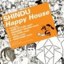 Shindu - Happy House (Martians Remix)