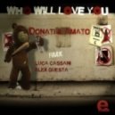 Donati & Amato - Who Will Love You