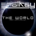 Emalkay - The World feat. Lena Cullen