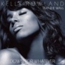 Kelly Rowland - Down For Whatever