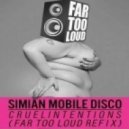 Simian Mobile Disco - Cruel Intentions (Far Too Loud Re-fix)