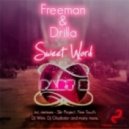 Freeman, Drilla - Sweet Word (Tony Tweaker \'More Sunshine\' Remix)