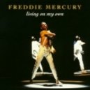 Freddie Mercury - Living On My Own