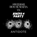 Swedish House Mafia vs. Knife Party - Antidote (Original Mix)