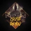 Nero - Crush on You (Syskey Remix)