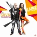 Dj Sava Feat Raluka - I Like (The Trumpet)