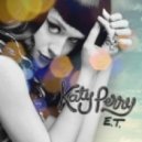 Katy Perry - E.T.