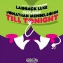 Laidback Luke feat. Jonathan Mendelsohn - Till Tonight